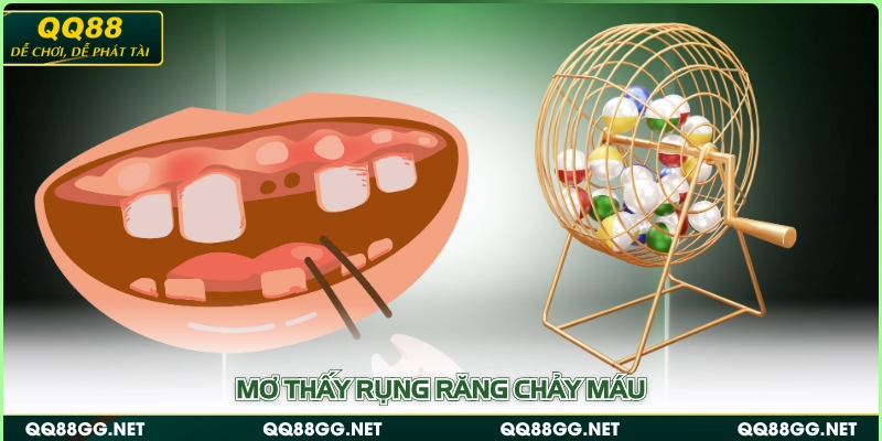 Mơ thấy rụng răng chảy máu