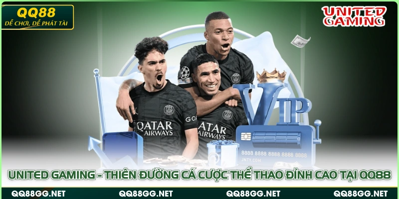 United Gaming - Thiên Đường Cá Cược Thể Thao Đỉnh Cao Tại QQ88
